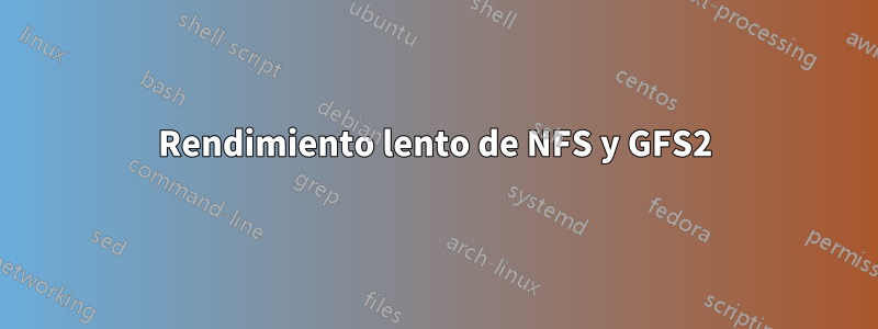 Rendimiento lento de NFS y GFS2
