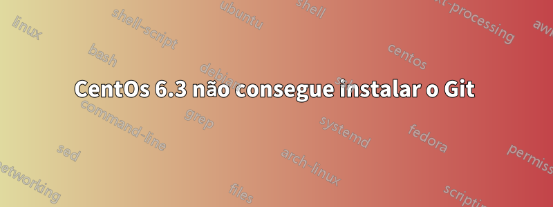 CentOs 6.3 não consegue instalar o Git