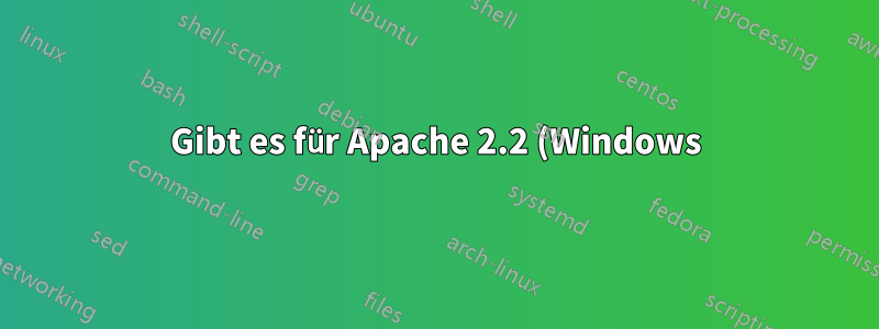 Gibt es für Apache 2.2 (Windows) eine standardmäßige Bandbreitenbeschränkung?