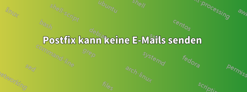 Postfix kann keine E-Mails senden