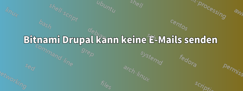 Bitnami Drupal kann keine E-Mails senden