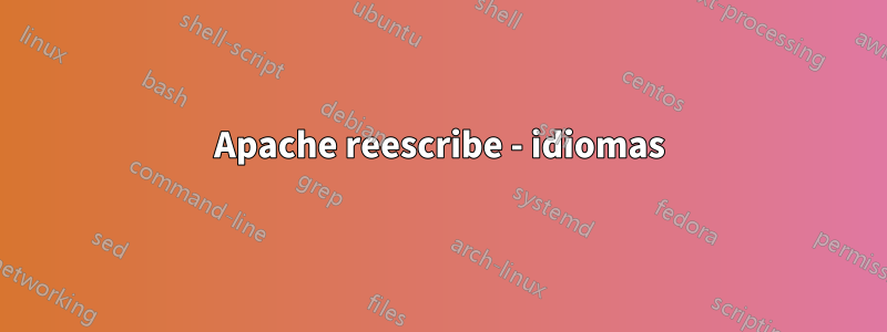 Apache reescribe - idiomas