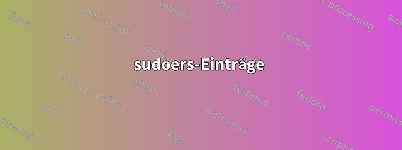 sudoers-Einträge