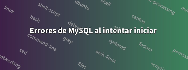 Errores de MySQL al intentar iniciar