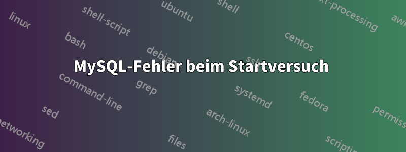 MySQL-Fehler beim Startversuch