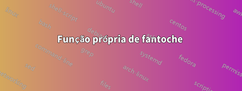 Função própria de fantoche