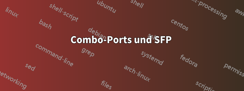 Combo-Ports und SFP