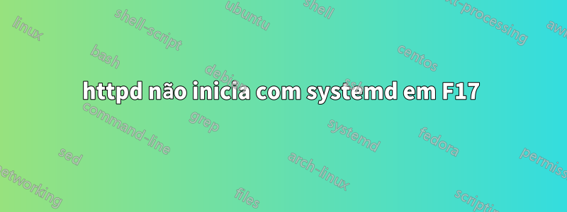 httpd não inicia com systemd em F17