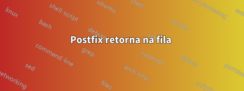 Postfix retorna na fila