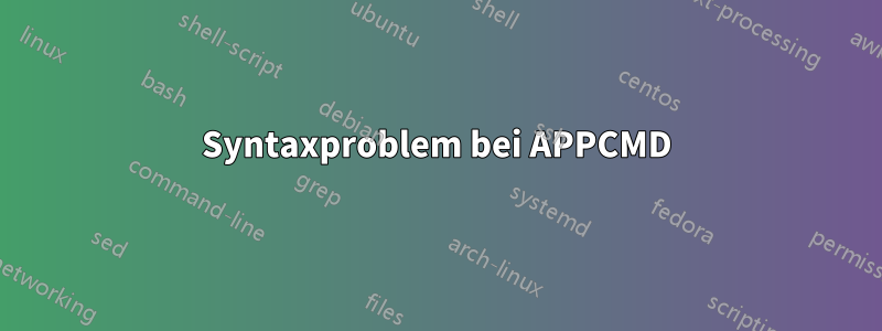 Syntaxproblem bei APPCMD