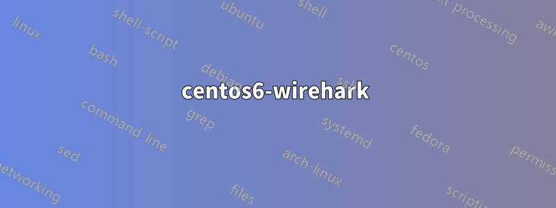 centos6-wirehark