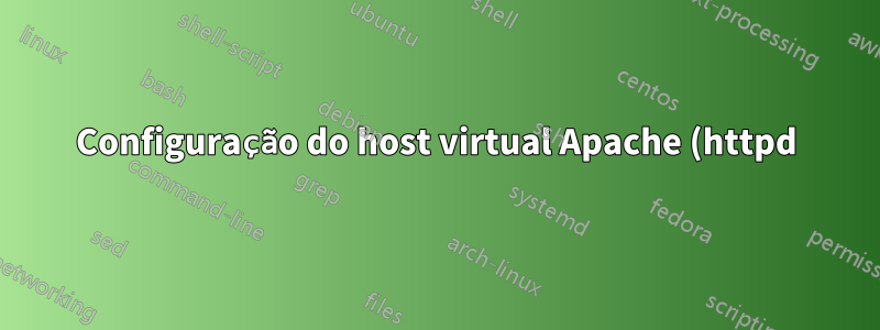 Configuração do host virtual Apache (httpd)
