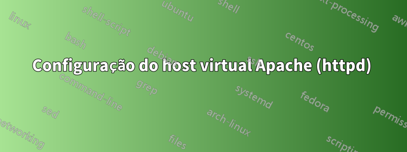 Configuração do host virtual Apache (httpd)