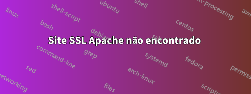 Site SSL Apache não encontrado