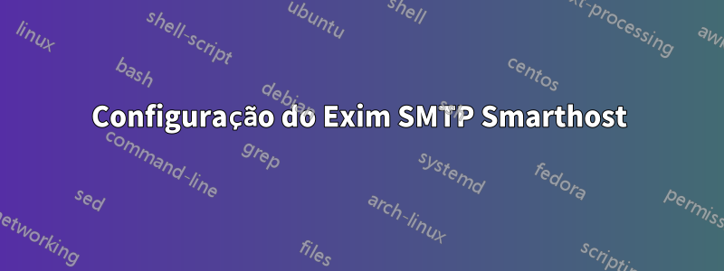 Configuração do Exim SMTP Smarthost