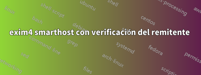 exim4 smarthost con verificación del remitente