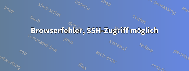 504 Browserfehler, SSH-Zugriff möglich