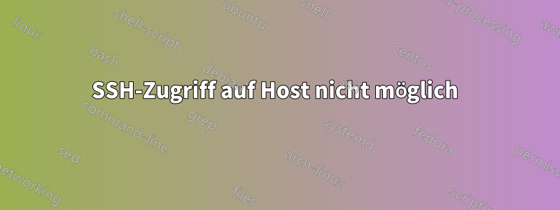 SSH-Zugriff auf Host nicht möglich 