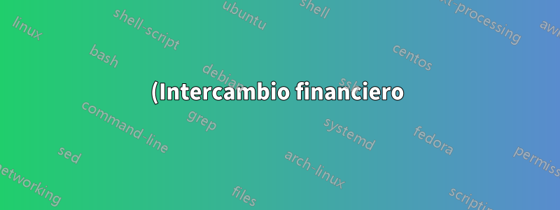 (Intercambio financiero) sitios de colocación y recuperación ante desastres