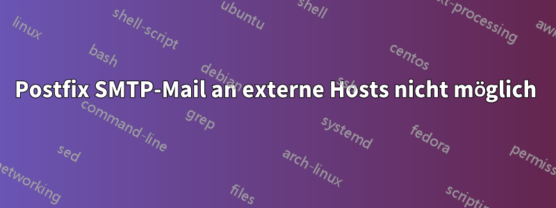 Postfix SMTP-Mail an externe Hosts nicht möglich