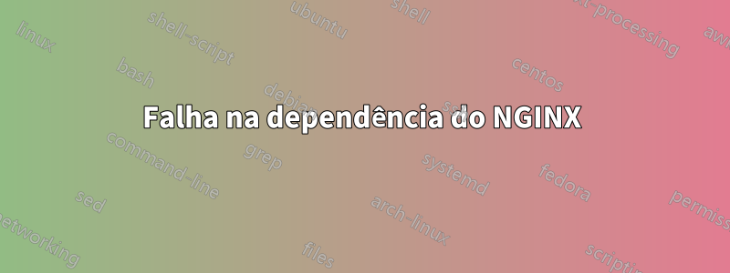 Falha na dependência do NGINX