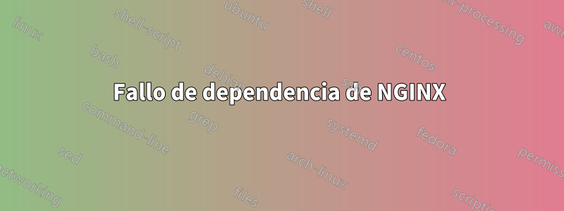 Fallo de dependencia de NGINX