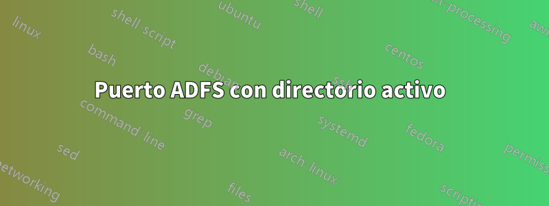 Puerto ADFS con directorio activo 