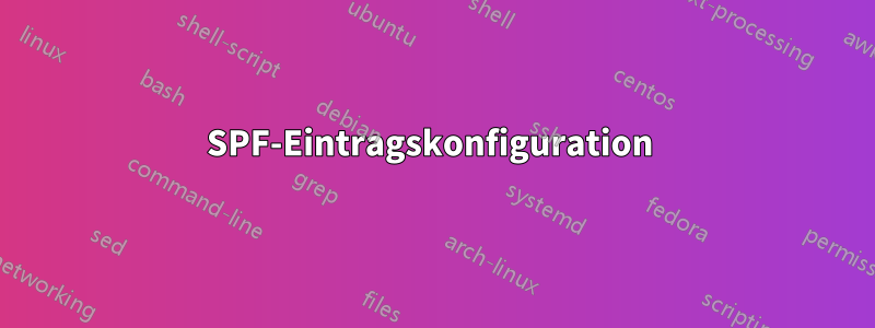 SPF-Eintragskonfiguration 