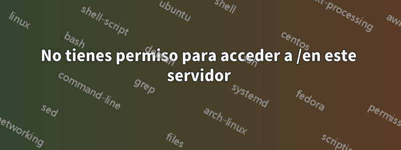 No tienes permiso para acceder a /en este servidor