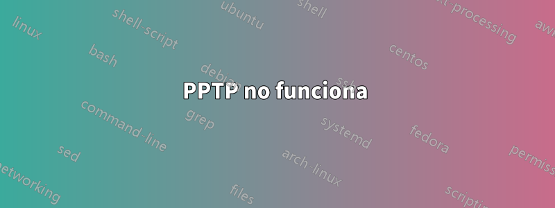 PPTP no funciona