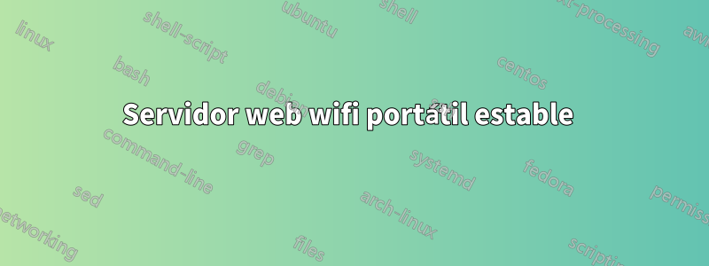 Servidor web wifi portátil estable 