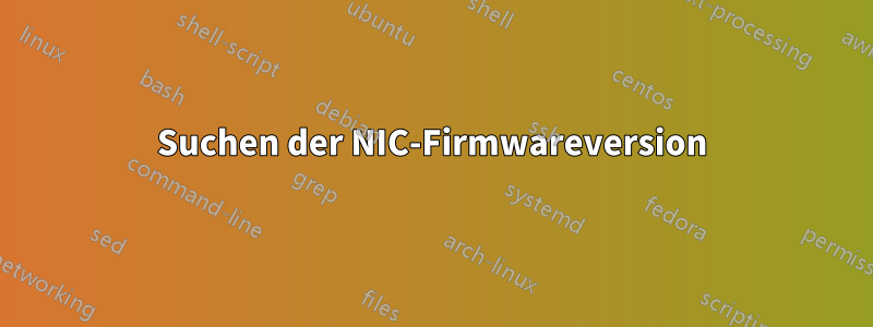 Suchen der NIC-Firmwareversion