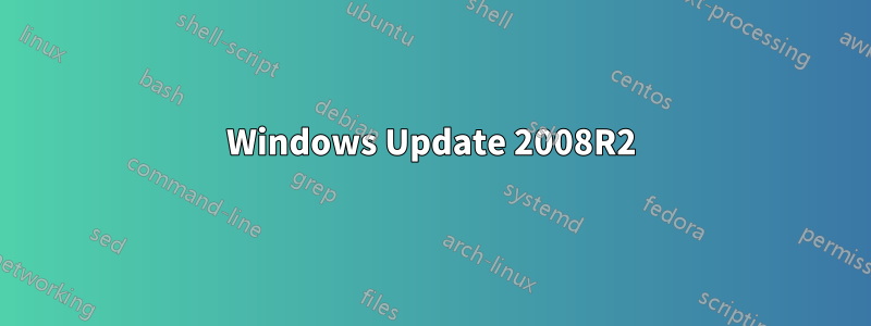 Windows Update 2008R2