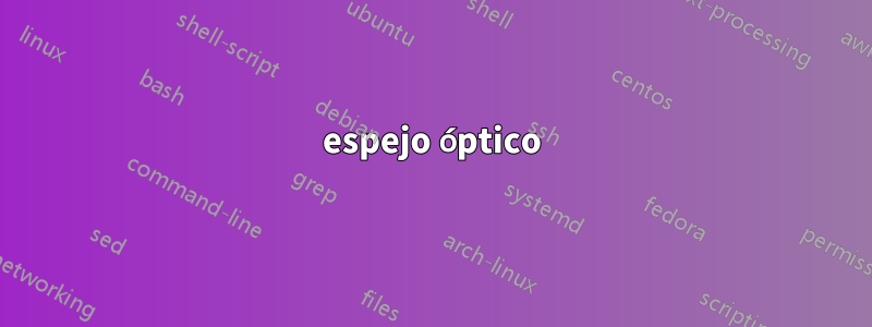 espejo óptico