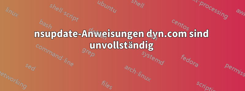 nsupdate-Anweisungen dyn.com sind unvollständig