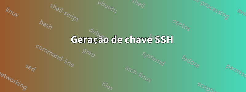 Geração de chave SSH