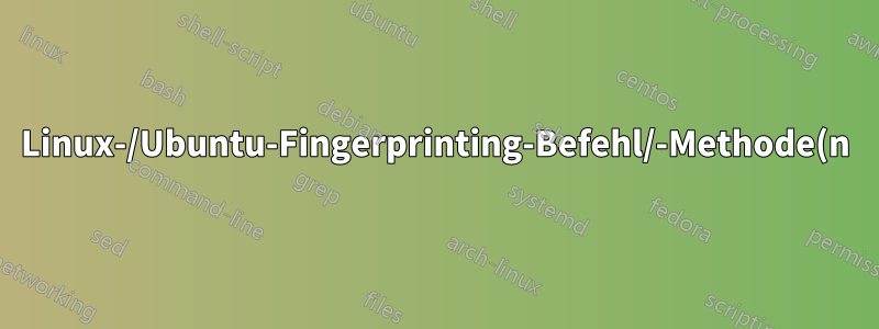 Linux-/Ubuntu-Fingerprinting-Befehl/-Methode(n) zum Identifizieren systemweiter Unterschiede bei Hardware/Paketen/Konfigurationen zwischen zwei Umgebungen