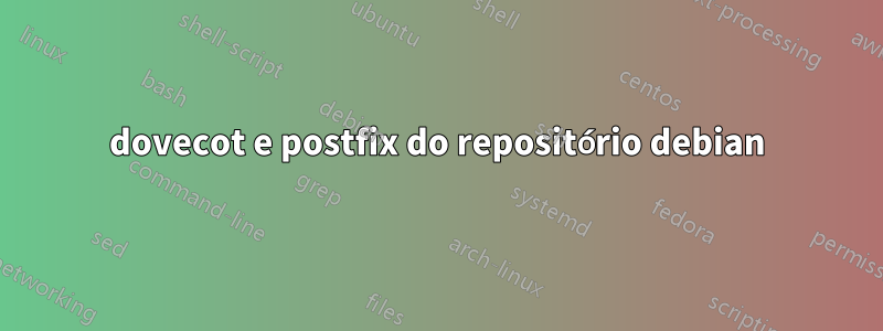 dovecot e postfix do repositório debian