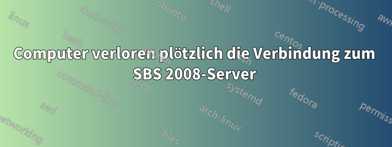 Computer verloren plötzlich die Verbindung zum SBS 2008-Server