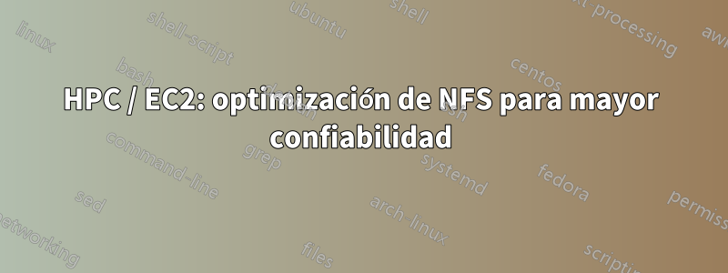 HPC / EC2: optimización de NFS para mayor confiabilidad