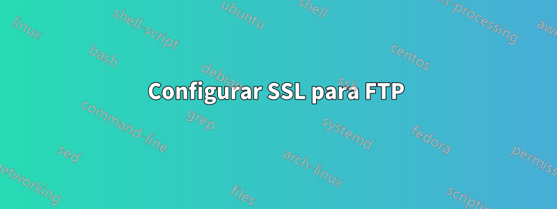 Configurar SSL para FTP