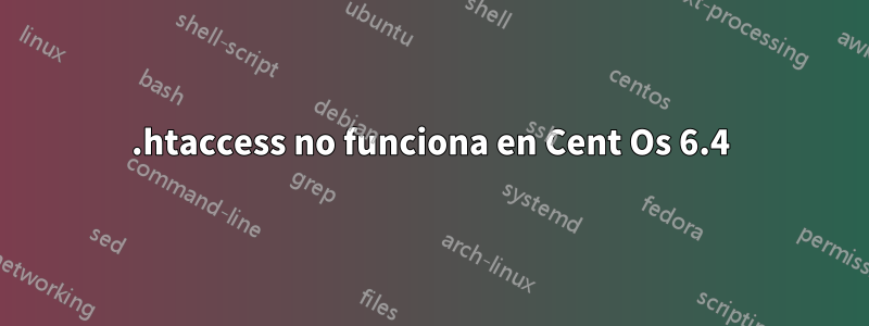 .htaccess no funciona en Cent Os 6.4