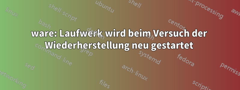 3ware: Laufwerk wird beim Versuch der Wiederherstellung neu gestartet