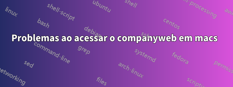 Problemas ao acessar o companyweb em macs 