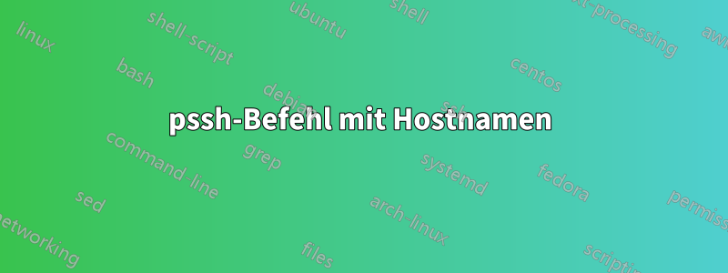 pssh-Befehl mit Hostnamen