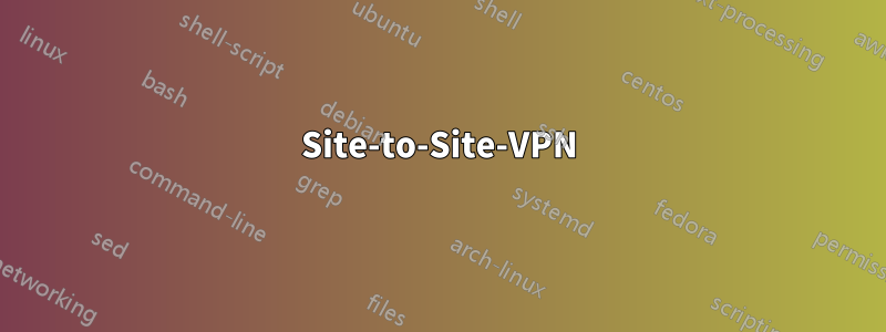Site-to-Site-VPN