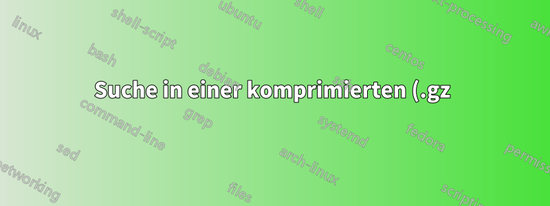 Suche in einer komprimierten (.gz) Datei mit Java