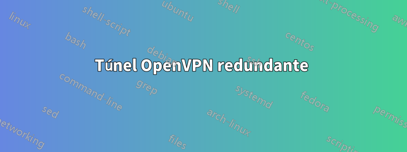 Túnel OpenVPN redundante