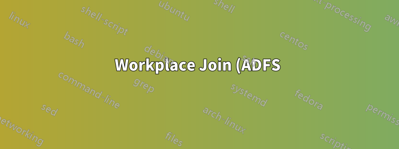 Workplace Join (ADFS) unter Windows Server Essentials 2012