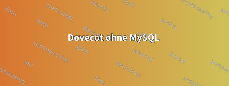 Dovecot ohne MySQL